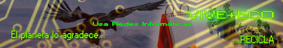 Usa Redes Informáticas, El planeta lo agradece...