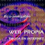 Eco-amigable: Web Propia. Pauta en Internet