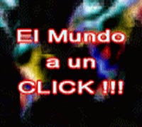 El mundo a un CLICK!!!